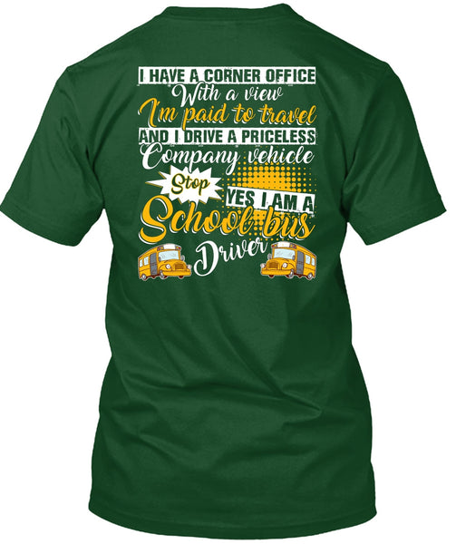 I Am A School Bus Driver T Shirt, I'm Paid To Travel T Shirt