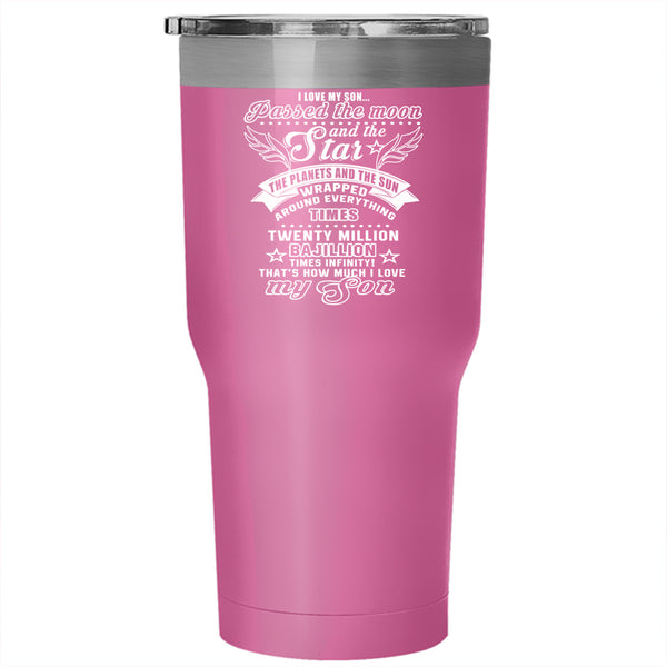 I Love My Son Passed The Moon Tumbler 30 oz Stainless Steel, Gift For Son Travel Mug
