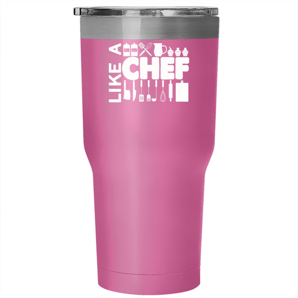 Like A Chef Tumbler 30 oz Stainless Steel, Awesome Gift For Cook Travel Mug