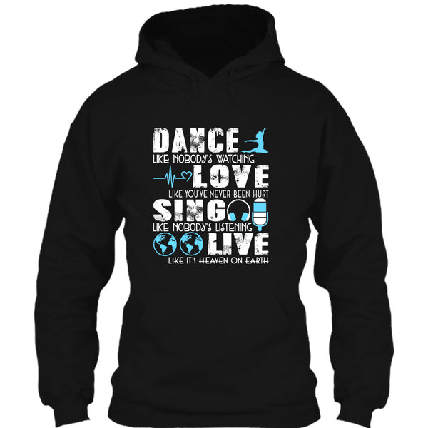 Love Like You've Never Been Hurt T Shirt, Dance Like Nobody's Watching T Shirt