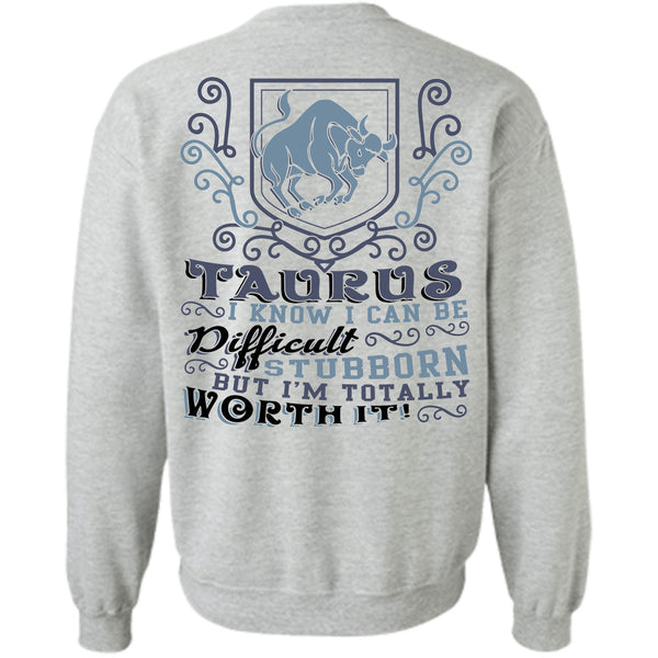 Being A Taurus T Shirt, Taurus I Know Sweatshirt