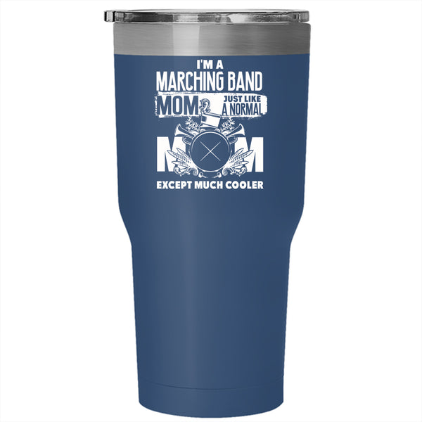 I'm A Marching Band Mom Tumbler 30 oz Stainless Steel, Cool Mommy Travel Mug