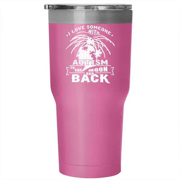 I Love Someone With Autism Tumbler 30 oz Stainless Steel, Cute Autism Travel Mug