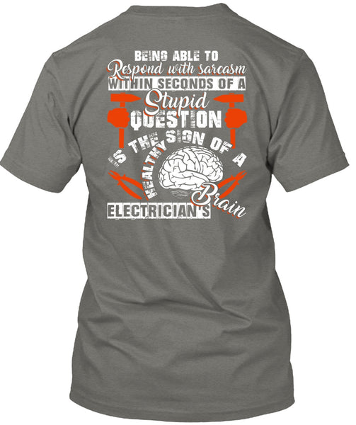 Electrician's Brain T Shirt, Being Able To Respond T Shirt