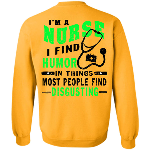 Being A Nurses T Shirt, I'm A Nurse Sweatshirt