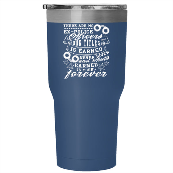 Ex-Police Officers Tumbler 30 oz Stainless Steel, Cool Job Title Travel Mug