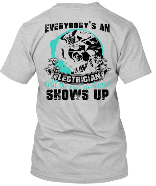 Everybody's An Electrician T Shirt, I Love Electrician T Shirt