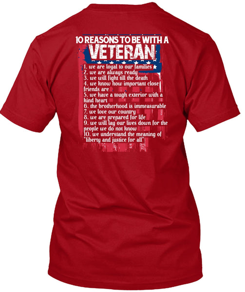 10 Reasons To Be With A Veteran T Shirt, I Love Veteran T Shirt