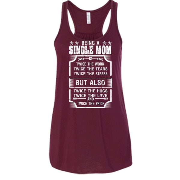 Being A Single Mom T Shirt, Twice The Love And Twice The Pride T Shirt, Cool T Shirt