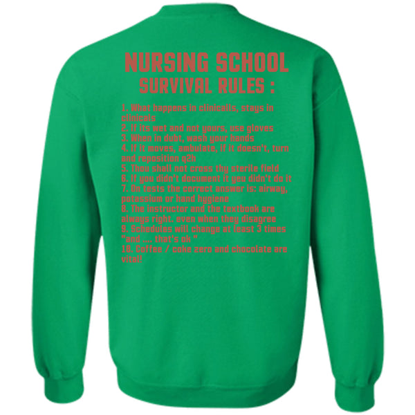 Being A Nurse T Shirt, Nursing School Survival Rules Sweatshirt