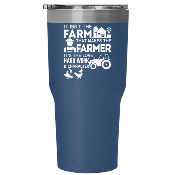 Farmer Tumbler 30 oz Stainless Steel, It's The Love Hard Work And Character Travel Mug