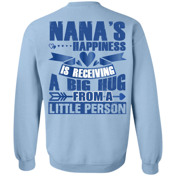 Being A Nana T Shirt, Nana's Happiness Is Receiving A Big Hug Sweatshirt