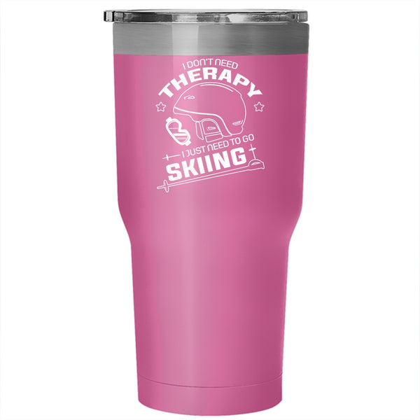 I Just Need To Go Skiing Tumbler 30 oz Stainless Steel, Outdoor Activity Travel Mug