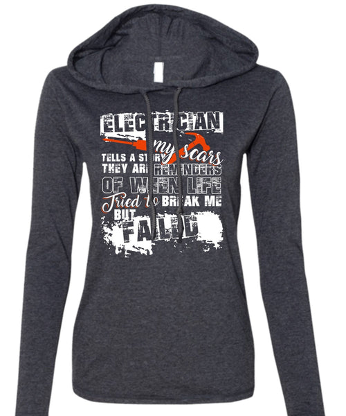Electrician Tells A Story My Scars T Shirt, Being An Electrician T Shirt (Anvil Ladies Ringspun Hooded)