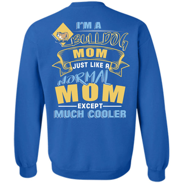 Being A Mother T Shirt, I Love My Dog Sweatshirt