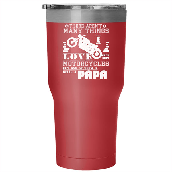 I Love Motorcycles Tumbler 30 oz Stainless Steel, I Love Being A Papa Travel Mug