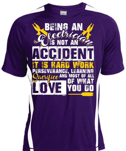 Being An Electrician Is Not An Accident T Shirt, It Is Hard Work T Shirt, Cool Shirt
