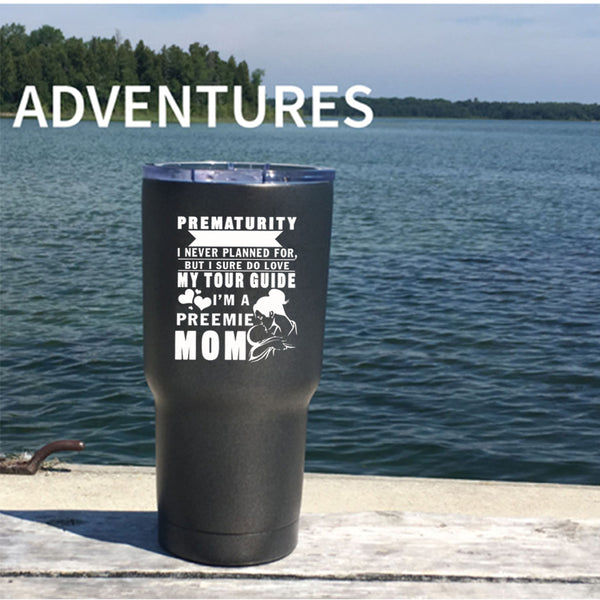 I'm A Preemie Mom Tumbler 30 oz Stainless Steel, I Sure Do Love My Tour Guide Travel Mug