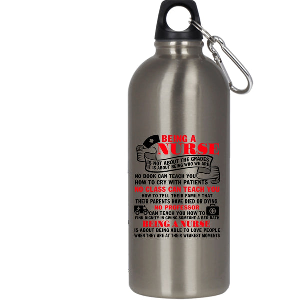 Being A Nurse 20 oz Stainless Steel Bottle,Awesome Gift For Nurses Outdoor Sports Water Bottle