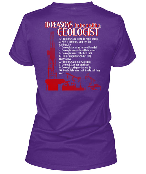 10 Reasons To Be A With A Geologist T Shirt, I Love Geologist T Shirt