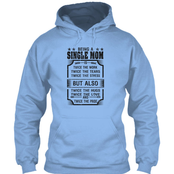 Being A Single Mom T Shirt, I Am A Single Mom T Shirt