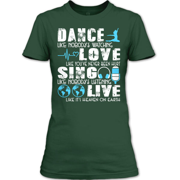 Love Like You've Never Been Hurt T Shirt, Dance Like Nobody's Watching T Shirt