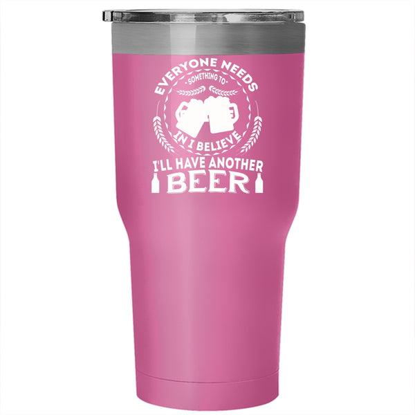 I'll Have Another Beer Tumbler 30 oz Stainless Steel, Cool Beer Travel Mug