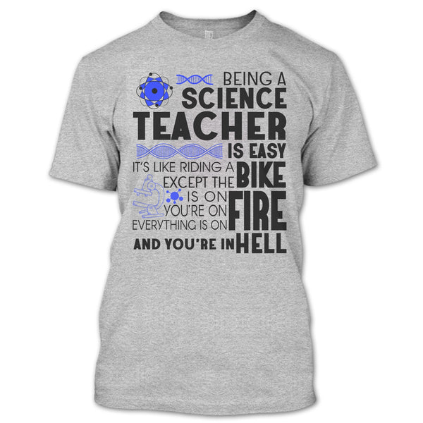 Being A Science Teacher T Shirt, Science Teacher T Shirt