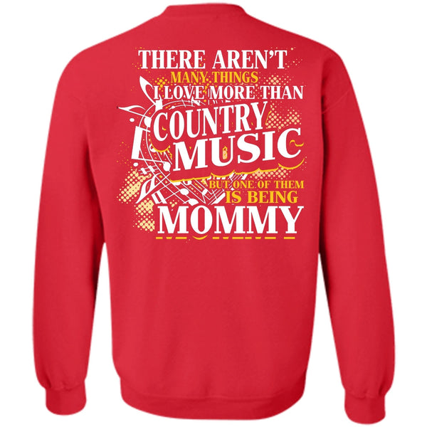Being A Mommy T Shirt, I Love Music Sweatshirt