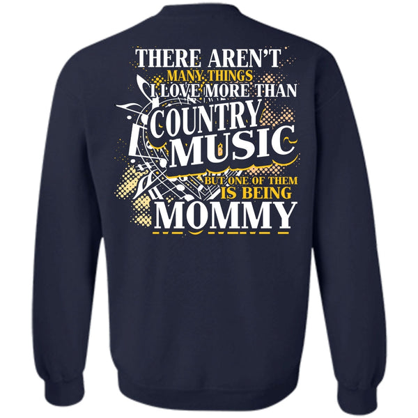 Being A Mommy T Shirt, I Love Music Sweatshirt