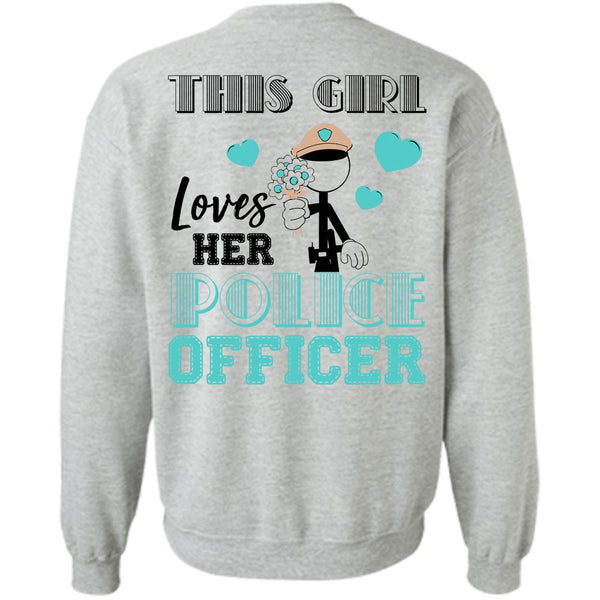 Being A Police T Shirt, This Girl Loves Her Police Officer Sweatshirt