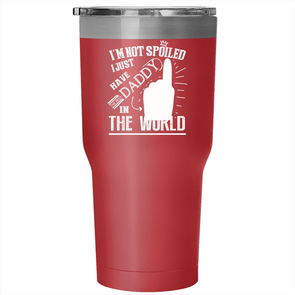 I Just Have The Best Daddy In The World Tumbler 30 oz Stainless Steel, Cute Dad Travel Mug
