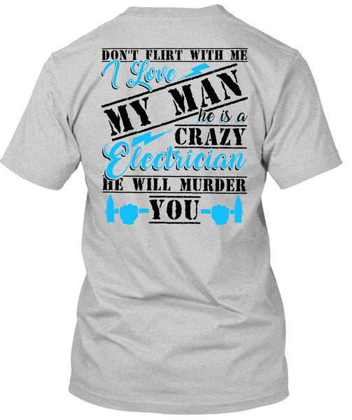 He Is A Crazy Electrician T Shirt, He Will Murder You T Shirt