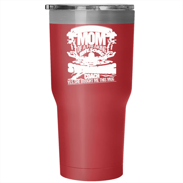 I'm A Proud Mom Of A Swimming Coach Tumbler 30 oz Stainless Steel, Awesome Coach Travel Mug