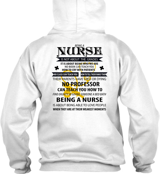 Being A Nurse Is Not About The Grades T Shirt, I Love Nursing T Shirt