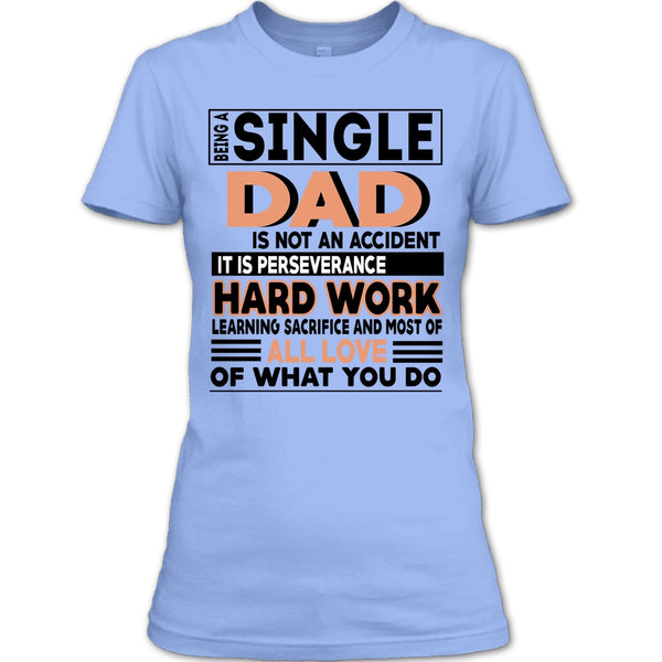 Being A Single Dad T Shirt, Coolest Single Dad T Shirt