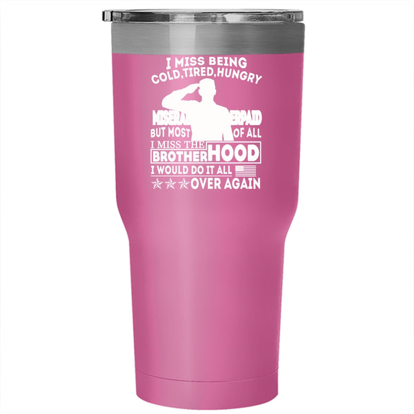 I Miss The Brother Hood Tumbler 30 oz Stainless Steel, Cool Veterans Travel Mug