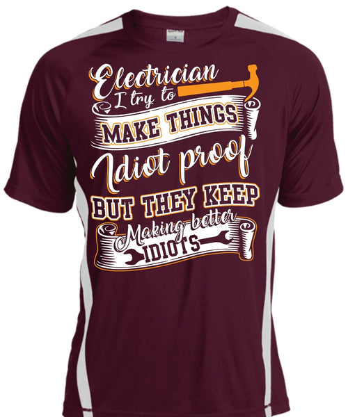 Electrician I Try To Make Things T Shirt, They Keep Making Better Idiots T Shirt, Cool Shirt