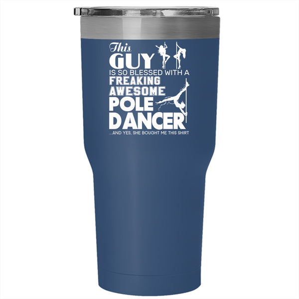 Freaking Awesome Pole Dancer Tumbler 30 oz Stainless Steel, Gift For Husband Travel Mug