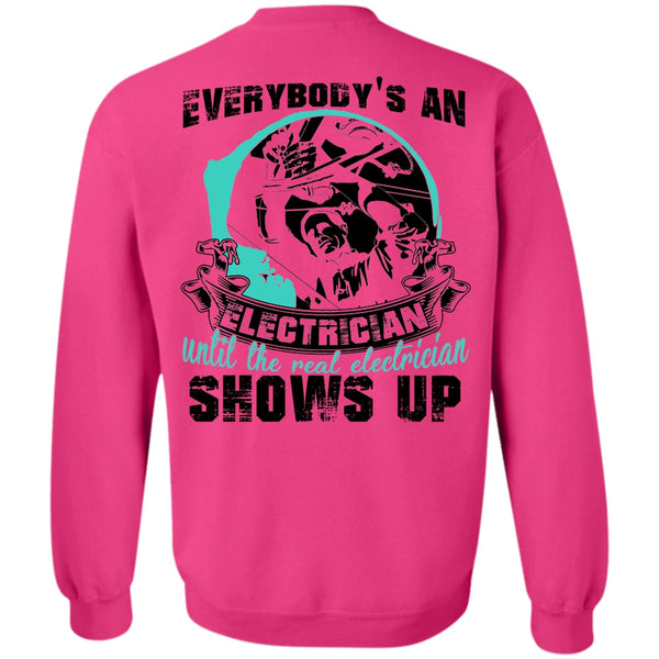 I Love Electrician T Shirt, Everybody's An Electrician Sweatshirt