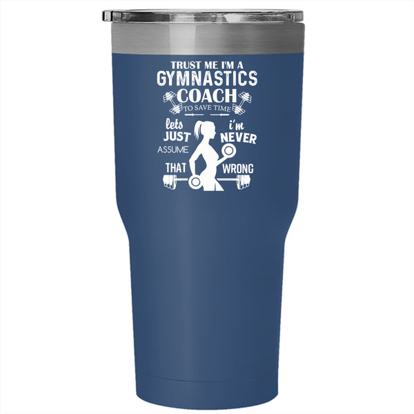 I'm A Gymnastics Coach Tumbler 30 oz Stainless Steel, Gift For My Daughter Travel Mug
