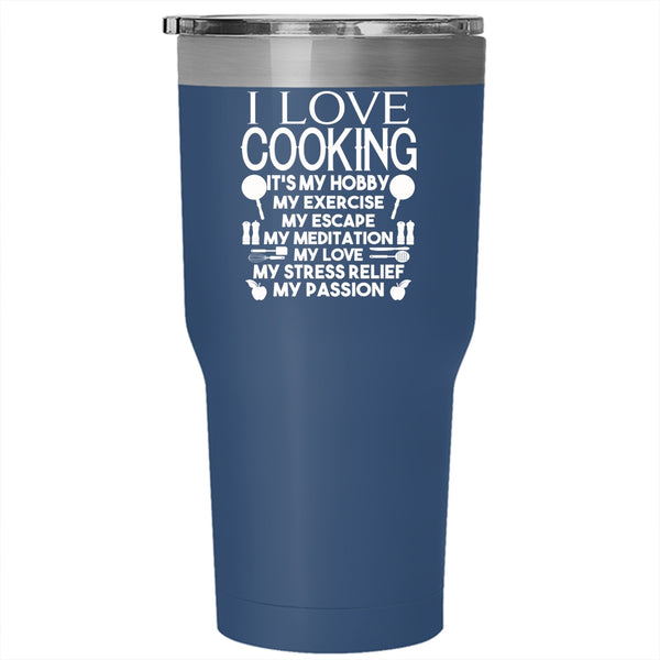 I Love Cooking Tumbler 30 oz Stainless Steel, Lovely Gift For My Daughter Travel Mug