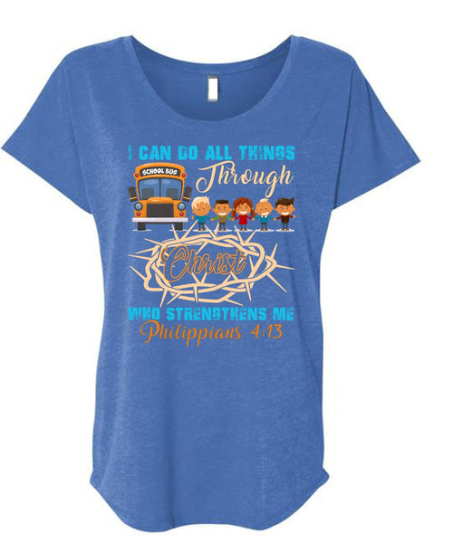 I Can Do All Things Through Christ T Shirt, Being A Driver T Shirt, Cool Shirt (Ladies' Triblend Dolman Sleeve)