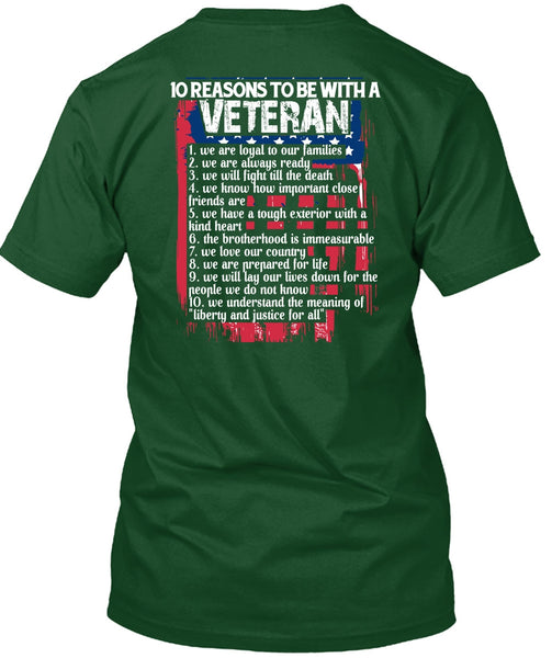 10 Reasons To Be With A Veteran T Shirt, I Love Veteran T Shirt