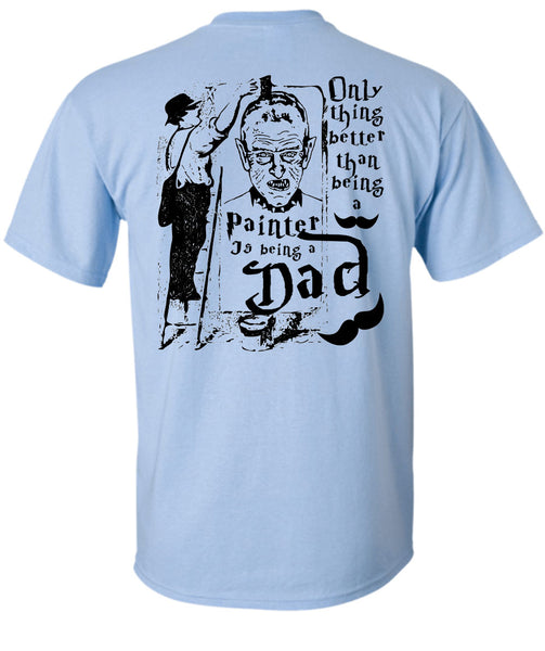 Being A Painter T Shirt, I Love Painter T Shirt