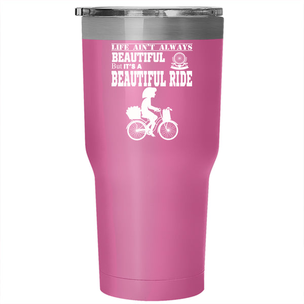 It's A Beautiful Ride Tumbler 30 oz Stainless Steel, Cool Gift For My Daughter Travel Mug