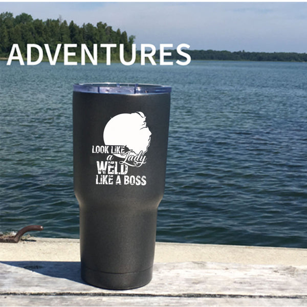 Look Like A Lady Weld Like A Boos Tumbler 30 oz Stainless Steel, Pretty Lady Travel Mug
