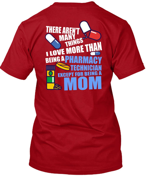 Being A Pharmacy Technician T Shirt, Being A Mom T Shirt