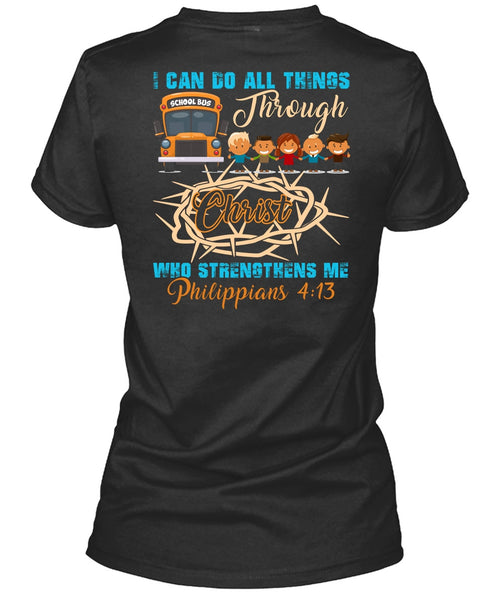 I Can Do All Things Through Christ T Shirt, Being A Driver T Shirt
