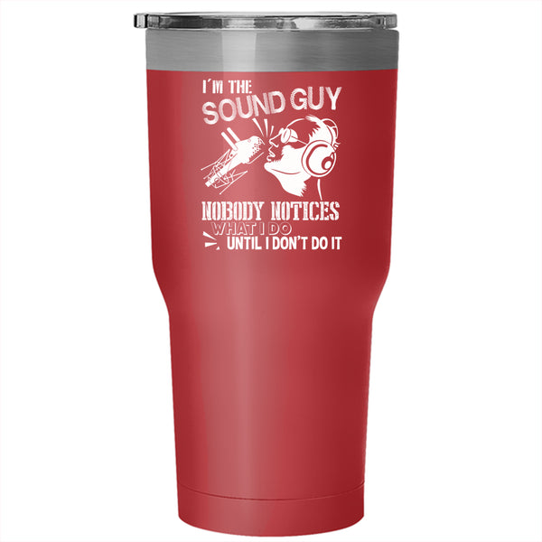 I'm The Sound Guy Tumbler 30 oz Stainless Steel, Awesome Gift For Son Travel Mug